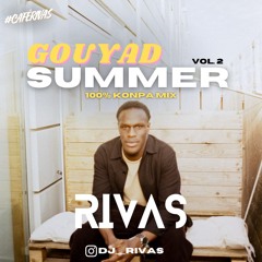 Gouyad Summer (2025) by #CAFÉRIVAS - (KONPA GOUYAD MIX)