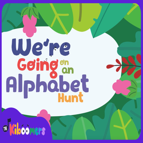 Stream The Kiboomers | Listen to We're Going on an Alphabet Hunt ...