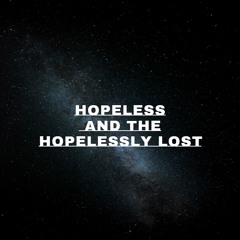 Undertale [Call of The Void]-Hopeless and The Hopelessly Lost