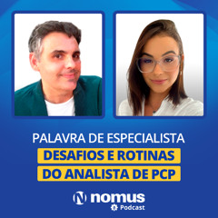 Palavra de Especialista #45 - Desafios e Rotinas do Analista de PCP