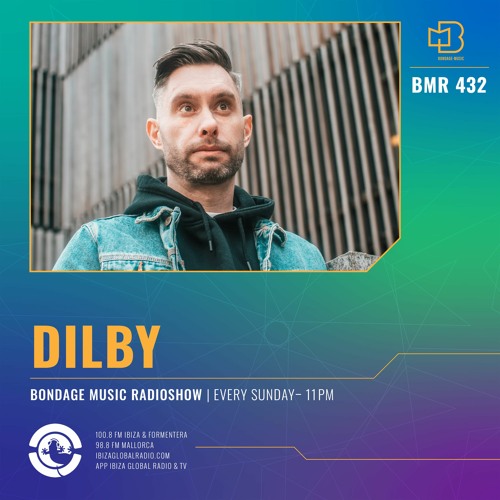 Stream Bondage Music Radio #432 - mixed by Dilby // Ibiza Global Radio by  Dilby | Listen online for free on SoundCloud