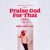 Artwork for Jordan Feliz - Praise God For That (nimbus deloud remix)