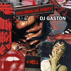Dj Gaston " Salimos De Party"