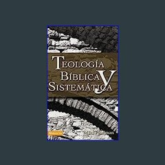 #^Download 📖 Teología bíblica y sistemática #P.D.F. DOWNLOAD^