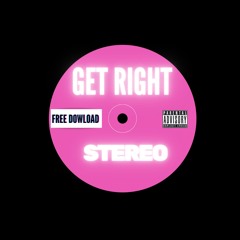 STEREO - Get Right