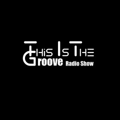 This Is The Groove Radio Show 2