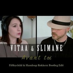 Vitaa & Slimane - Avant Toi (Fifthychild & Handsup Rokkerz Bootleg Edit)