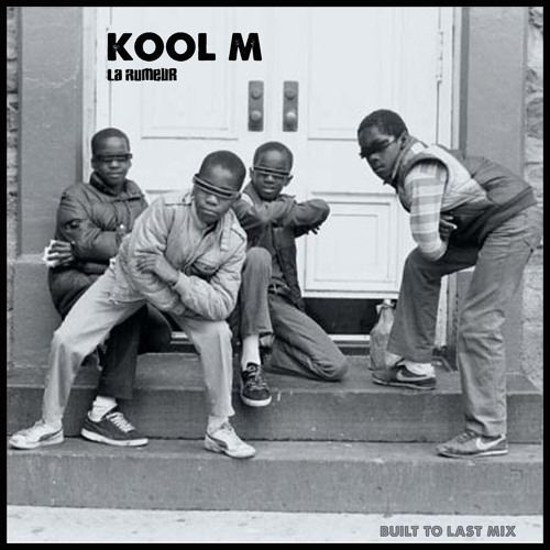 KOOL M / La Rumeur - Built To Last Birthday 15th
