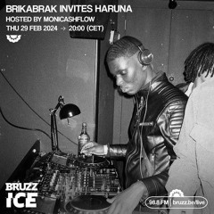 BRIKABRAK invites HARUNA | Hosted by @monicashflow