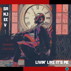 LIVIN' LIKE IT'S ME