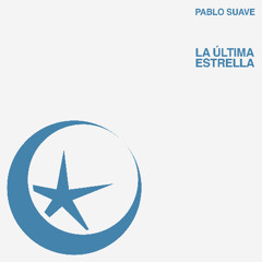 Pablo Suave - La Última Estrella