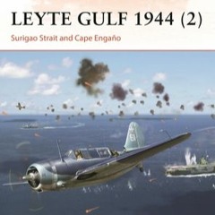 PDF Leyte Gulf 1944 (2): Surigao Strait and Cape Enga?o (Campaign) EBook
