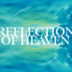 What is Heaven - Reflection of Heaven | Ps Chris | Sunday 16 November