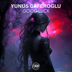 Yunus Caferoglu - Good Luck [DRUM & BASS]