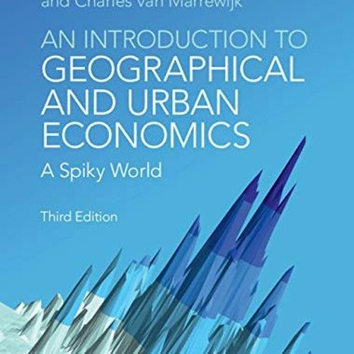 |) An Introduction to Geographical and Urban Economics, A Spiky World |Epub)