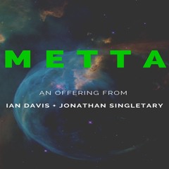 Metta -- Lovingkindness for All (feat. Jonathan Singletary)