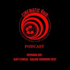 Episode 89: Kay Lynch - Salem Horror Fest