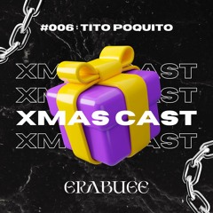 XMAS CAST #006 : TITO POQUITO