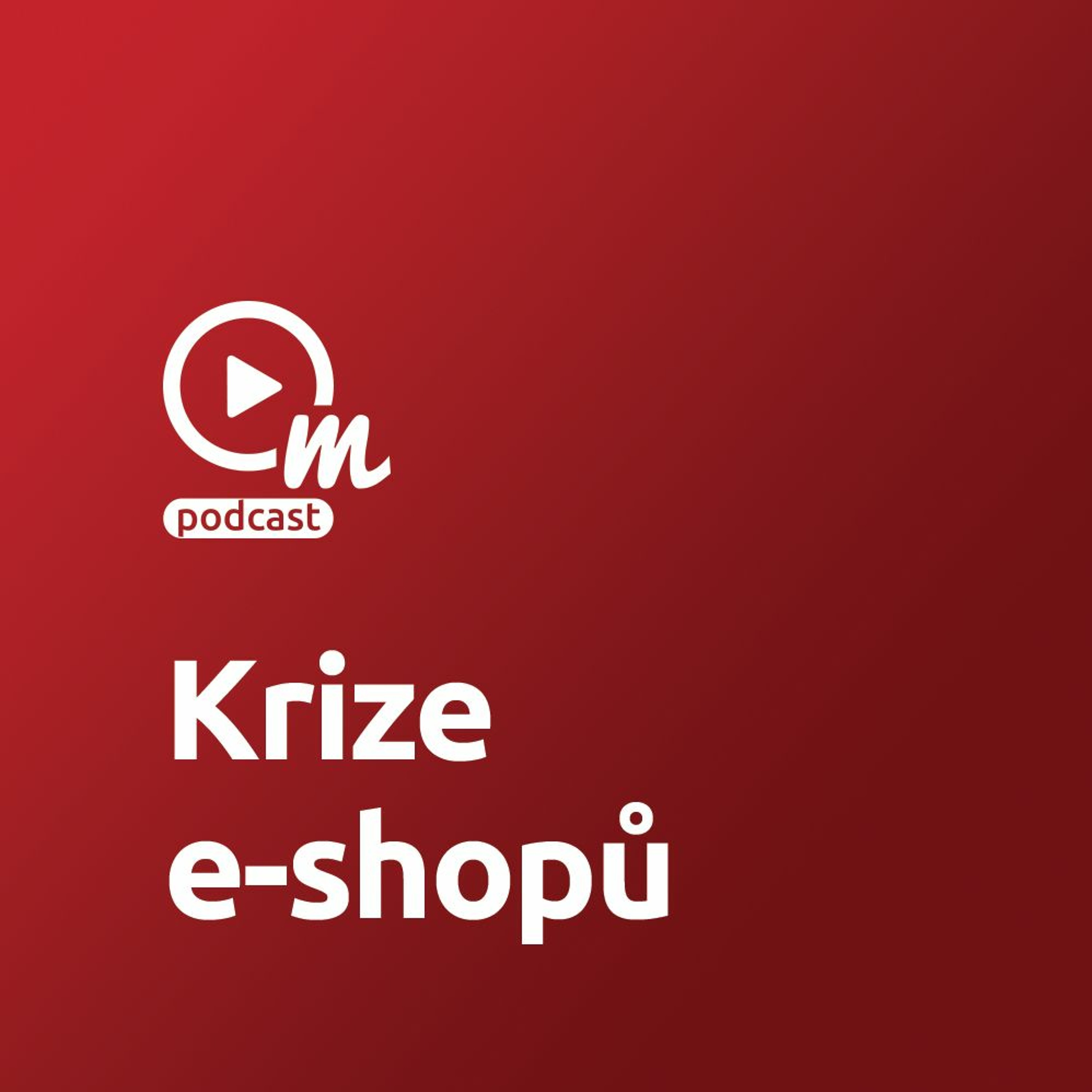 Krize e-shopů po covidové vlně růstu e-commerce? episode artwork
