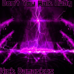 Don't You Walk Away (Original Track) *Halloween Special*
