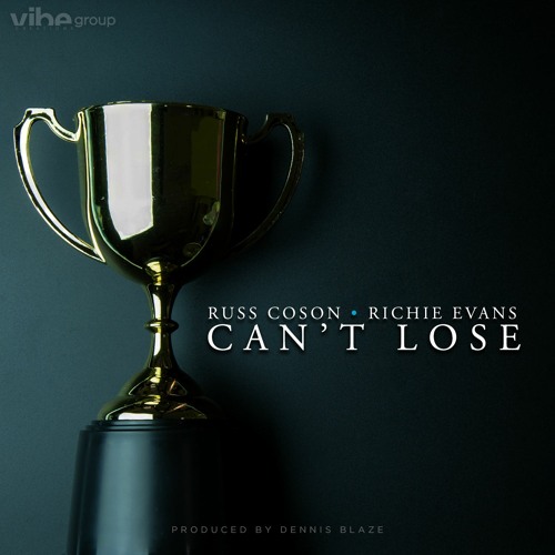 Cant Lose ft Russ Coson & Richie Evans