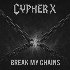 Break My Chains