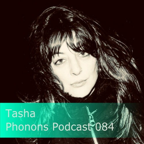 Phonons Podcast 084 Tasha