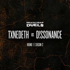 SEASON 2 ROUND 1: TXNEDETH VS d!ssonance [WINNER: d!ssonance]