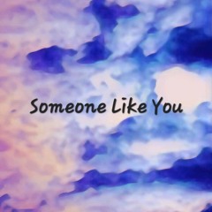Someone Like You (Adele)