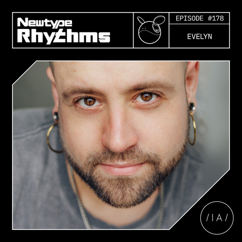 Newtype Rhythms #178 - Special Guest: Evelyn