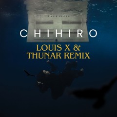 Billie Eilish - CHIHIRO (Louis X & Thunar Remix)*FILTERED DUE COPYRIGHT*
