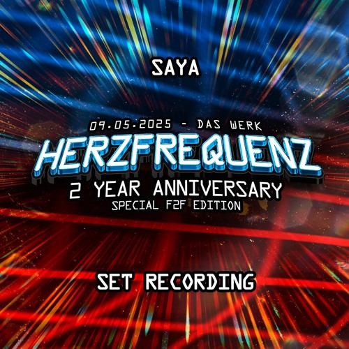 SAYA - HERZFREQUENZ: 2 YEAR ANNIVERSARY @ DAS WERK (09.05.2025) SET RECORDING