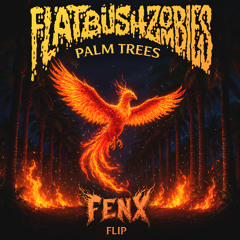 Flatbush Zombies - Palm Trees (Fenx Flip)