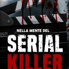 full✔read️⚡(book) Nella mente del Serial Killer - La criminologia spiegata attraverso i pi?