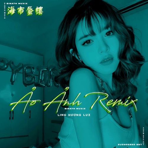 Ảo Ảnh Remix - Linh Hương Luz (Sinath Muxix Remix)