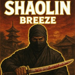 Shaolin Breeze (Free DL) [Instrumental]