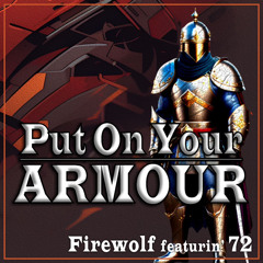 FIREWOLF FT 72 - PUT ON YOUR ARMOUR