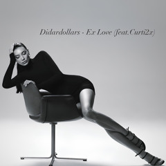 didardollars - Ex Love (feat. Curti2x)