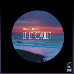 Manuel Otero - En La Orilla (Octavio Gimenez Remix)