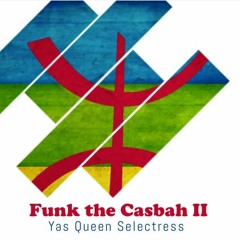 Funk the Casbah II: An Arab Funk Mix // Yas Meen Selectress