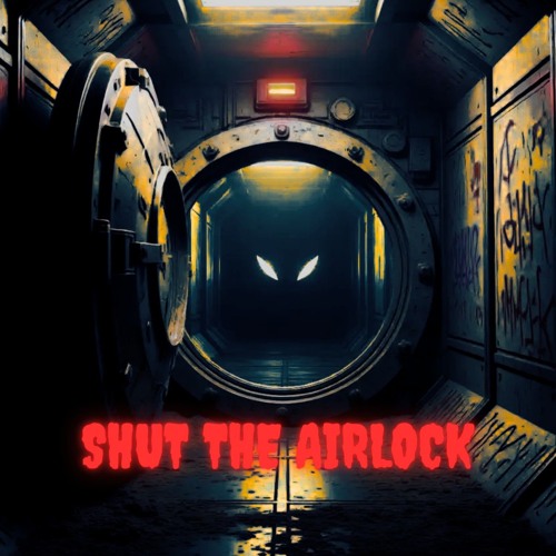 Shut the Airlock!