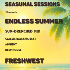 Endless Summer - Sun-drenched Balearic Beat, chillout, deep and beach house mix