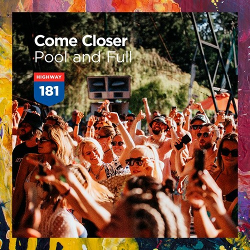 PREMIERE: Come Closer — Pool And Full (Original Mix) [Highway Records]