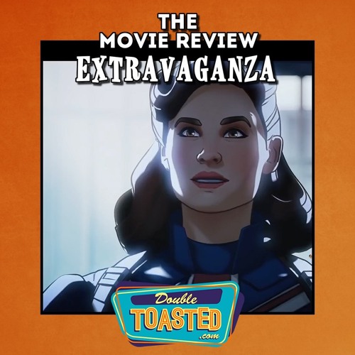 THE MOVIE REVIEW EXTRAVAGANZA - 08 - 10 - 2021