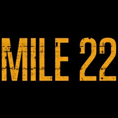 Mile 22