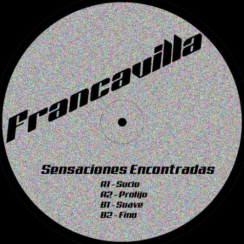 Francavilla - Sucio (Original Mix) [SNIPPET]