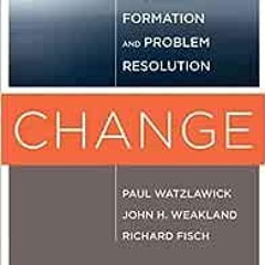 ( UDP ) Change: Principles of Problem Formation and Problem Resolution by Paul Watzlawick,John H. We
