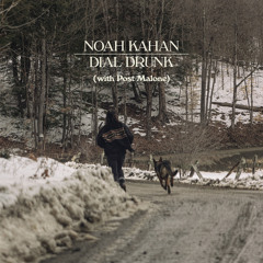 Noah Kahan, Post Malone - Dial Drunk