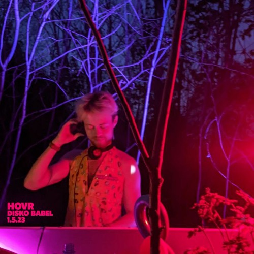 HOVR @ Disko Babel Berlin ✨ May 1st ✨