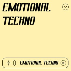 🥺 EMOTIONAL TECHNO 🥺